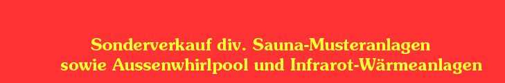 Sonderverkauf von div. Musteranlagen!
